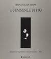Il Βfemminile di Dio: riflessioni fotografiche sulla donna 1964-1995