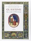 Gli Estensi - 1 - : La corte di Ferrara K