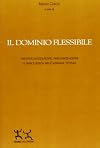 Il dominio flessibile: individualizzazione, precarizzazione e insicurezza nell'azienda totale