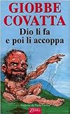 Dio li fa e poi li accoppa