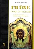 L'ic%C3%B4ne. Image De L'invisible. Elements De Theologie, Esthetique Et Technique