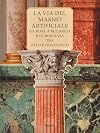La via del marmo artificiale da Rima a Bucarest e in Romania tra Otto e Novecento