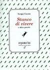 Stanco di vivere e altre poesie