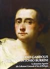 Gaetano Gandolfi. Giovanni Antonio Burrini. La donazione Agostini alle collezioni comunali d'arte di Bologna