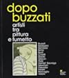 Dopo Buzzati: artisti tra pittura e fumetto