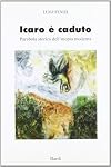 Icaro e caduto: parabola storica dell'utopia moderna