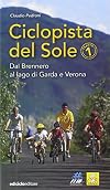 Ciclopista del sole: primo tratto dal Brennero al lago di Garda e Verona