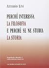 Perche' interessa la filosofia e perche' se ne studia la storia