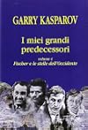 I miei grandi predecessori: Fischer e le stelle dell'Occidente