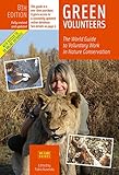 Green Volunteers 8th Edition The World Guide To Voluntary Work In Nature Conservation