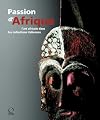 Passion d'Afrique: L'art Africain dans les Collections Italiennes (French Edition)
