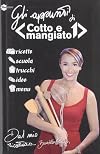 Gli appunti di «Cotto e mangiato»