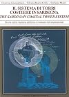 Il Sistema Di Torri Costiere Della Sardegna: Forma, Materiali, Tecniche Murarie (Storia Della Tecnica Edilizia E Restauro Dei Monumenti) (Italian Edition)