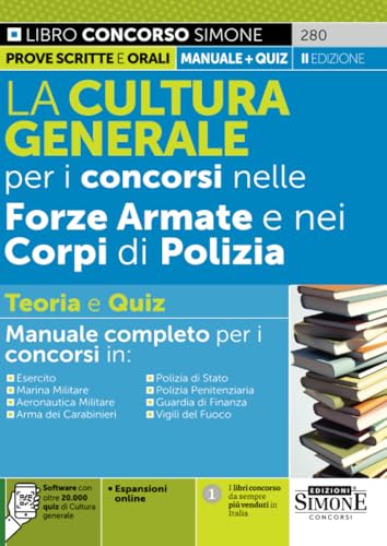 La Cultura Generale per i concorsi nelle Forze Armate e nei Corpi di Polizia - Manuale completo - Teoria e Quiz