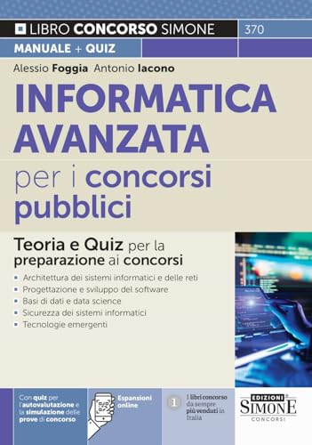 Informatica avanzata per i concorsi pubblici. Teoria e quiz per la preparazione ai concorsi