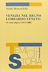 Venezia nel Regno Lombardo-Veneto. Un caso atipico (1815-1866)