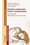Relazioni sentimentali, traumi e trasformazioni. Il metodo PPM nella diagnosi e nel trattamento