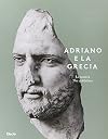 Adriano e la Grecia : Villa Adriana tra classicited ellenismo : la mostra = the exhibition