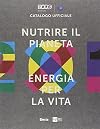 Nutrire il pianeta, energia per la vita: catalogo ufficiale