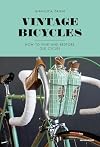 Vintage Bicycles: How to Find and Restore Old Cycles