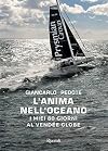 L'anima nell'oceano: i miei 80 giorni all'vend&eacute;e globe