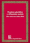 Pensiero giuridico e riflessione sociale: liber amicorum Andrea Bixio