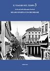 Il viaggio nel tempo. Le foto pi&ugrave; belle dalla pagina Facebook &laquo;Milano sparita e da ricordare&raquo;: 3