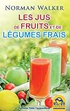 Les Jus De Fruits Et De L%C3%A9gumes Frais
