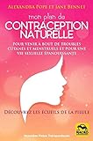 Mon Plan De Contraception Naturelle Pour Venir Bout De Troubles Cutans Et Menstruels Et Pour Une Vie Sexuelle Panouissante