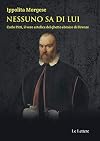 Nessuno sa di lui - Carlo Pitti, il vero artifice del ghetto ebraico di Firenze ##########