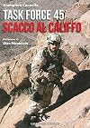 Task Force 45. Scacco al califfo