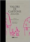 Valori di cartone: esperienze e personaggi dell'animazione televisiva
