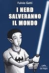 I nerd salveranno il mondo