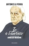 Io e l'antico
