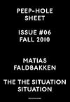 Peep-Hole Sheet / Issue #06 Fall 2010 / The the situation situation