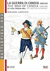 La guerra di Candia, 1645-69 = The War of Candia