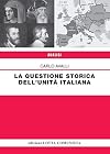 La questione storica dell’unità italiana