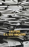 L'Autore e il Suo Archivio.