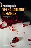Verrà cantando il sangue