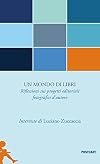 Un mondo di libri: riflessioni sui progetti editoriali fotografici d'autore