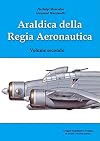 Araldica della regia aeronautica. Ediz. illustrata (Vol. 2)