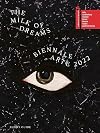 The Milk of Dreams: Biennale Arte 2022 : short guide