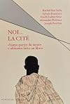 Noi... la cité: «siamo partiti da niente e abbiamo fatto un libro»