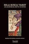 Sola Busca Tarot. An alchemical way in 78 paths
