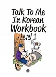 Talk To Me In Korean Workbook Level 1