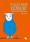 My Weekly Korean Vocabulary Book 1: With 1600 Everyday Sample Expressions(Downloadable Audio Files Included)