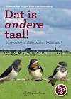 Dat is andere taal! streektalen en dialecten van Nederland
