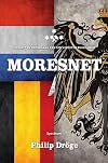 Moresnet opkomst en ondergang van een vergeten buurlandje