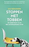 Stoppen met tobben: De zoektocht naar een luchthartiger leven