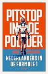 Pitstop in de polder Nederlanders in de Formule 1